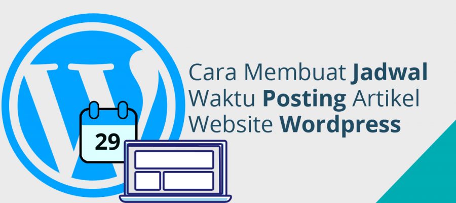 Cara membuat jadwal waktu posting artikel website wordpress