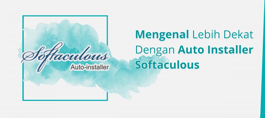 Mengenal Lebih Dekat Dengan Auto Installer Softaculous